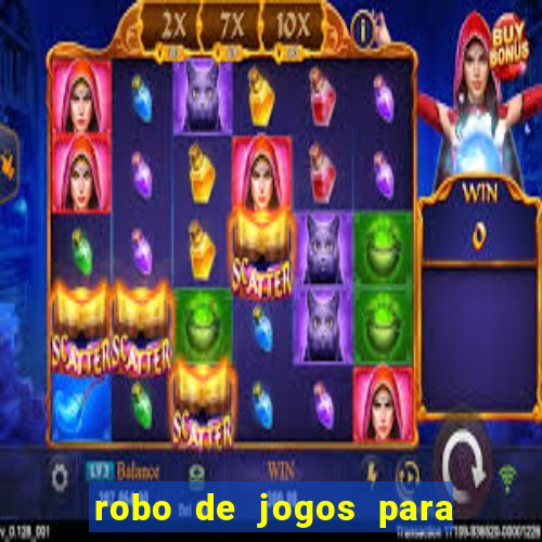 robo de jogos para ganhar dinheiro